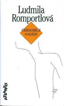 Romantická beletria Černobílé naděje - Ludmila Romportlová