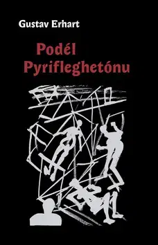 Poézia Podél Pyrifleghetónu - Gustav Erhart