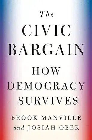 Politológia The Civic Bargain - Brook Manville,Josiah Ober