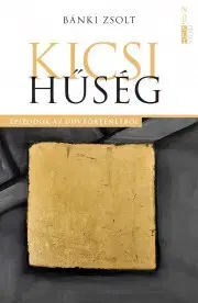 Svetová beletria Kicsi hűség - Bánki Zsolt