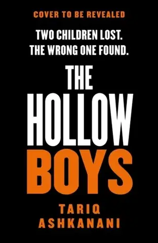 Detektívky, trilery, horory The Hollow Boys - Tariq Ashkanani