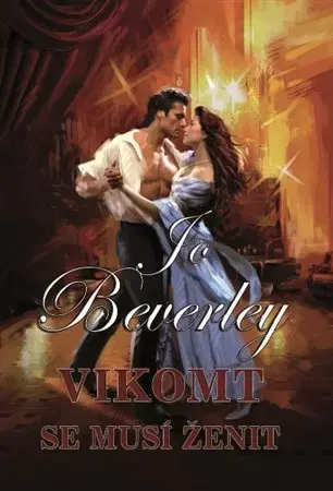 Romantická beletria Vikomt se musí ženit - Jo Beverley