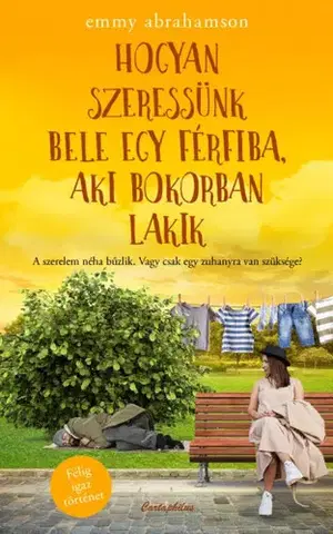 Romantická beletria Hogyan szeressünk bele egy férfiba, aki bokorban lakik - Emmy Abrahamson