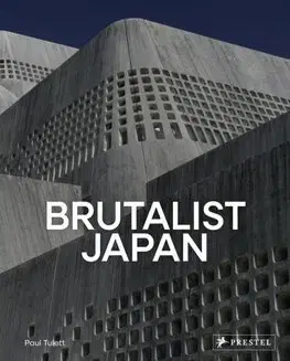 Architektúra Brutalist Japan - Paul Tulett