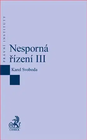 Právo ČR Nesporná řízení III - Karel Svoboda