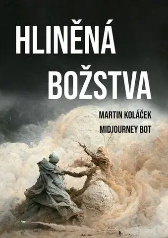 Komiksy Hliněná božstva - Martin Koláček