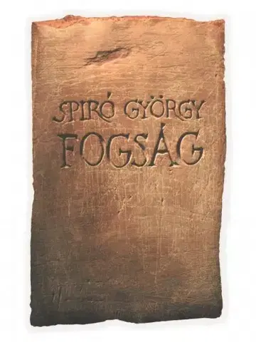 Svetová beletria Fogság - György Spiró