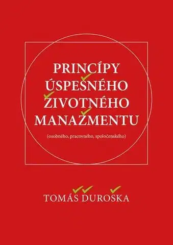 Biznis a kariéra Princípy úspešného životného manažmentu - Tomáš Ďuroška
