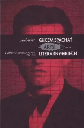 Slovenská beletria Chcem spáchať akýsi literárny hriech - Ján Červeň