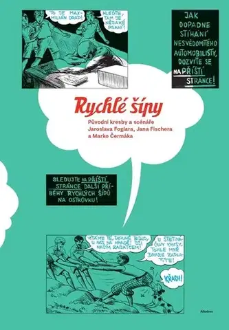 Dobrodružstvo, napätie, western Rychlé šípy: Původní kresby a scénáře Jaroslava Foglara, Jana Fischera a Marko Čermáka - Jaroslav Foglar,Marko Čermák