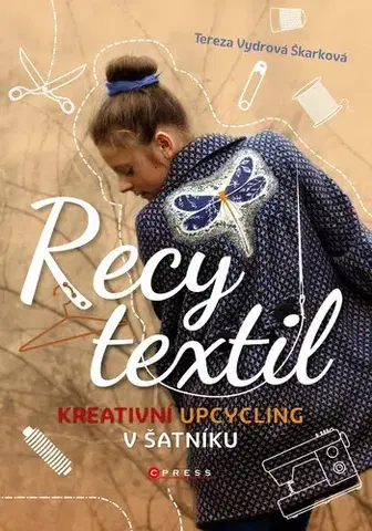 Ručné práce - ostatné Recy textil - Tereza Vydrová Škarková