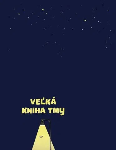 Encyklopédie pre deti a mládež - ostatné Veľká kniha tmy - Helena Haraštová