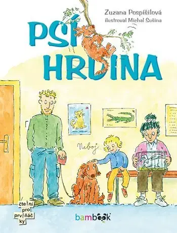 Rozprávky Psí hrdina - Zuzana Pospíšilová,Michal Sušina
