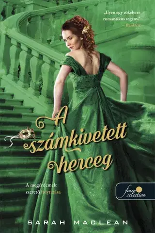 Romantická beletria A szerencsejáték szabályai 3: A számkivetett herceg - Sarah MacLeanová,Bernadett Mergl-Kovács