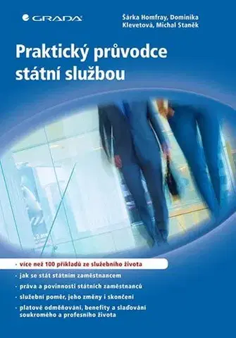 Právo ČR Praktický průvodce státní službou - Šárka Homfray,Dominika Klevetová,Michal Staněk