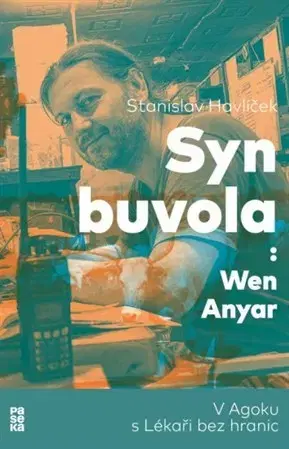 Fejtóny, rozhovory, reportáže Syn buvola - Stanislav Havlíček