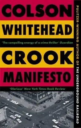 Detektívky, trilery, horory Crook Manifesto - Colson Whitehead