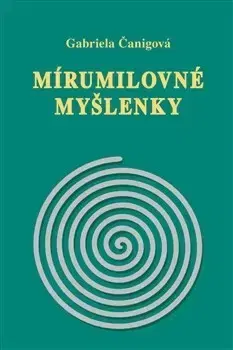 Duchovný rozvoj Mirumilovné myšlenky - Gabriela Čanigová