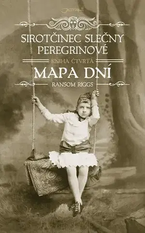 Sci-fi a fantasy Sirotčinec slečny Peregrinové - Mapa dní - Ransom Riggs