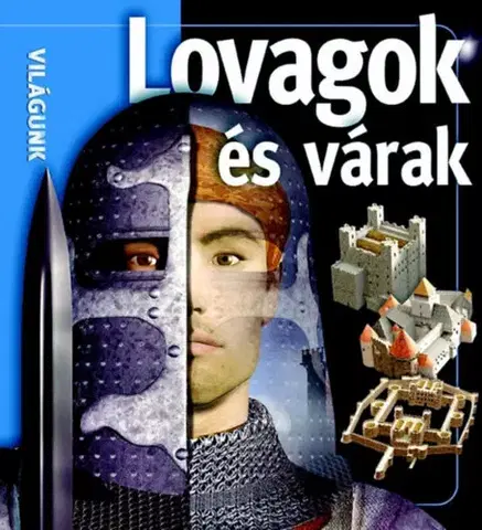 Encyklopédie pre deti a mládež - ostatné Lovagok és várak