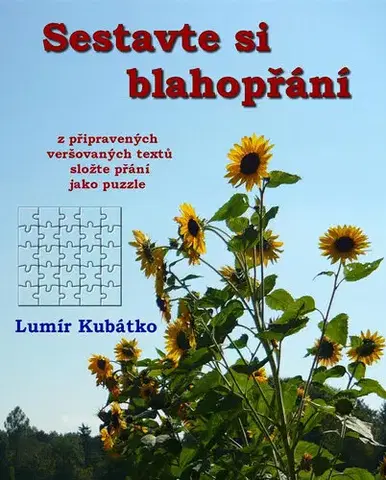 Citáty, výroky, aforizmy, príslovia, porekadlá Sestavte si blahopřání - Lumír Kubátko