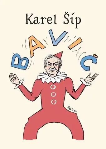 Osobnosti Bavič 3. vydání - Karel Šíp,Jiří Slíva