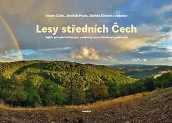 Biológia, fauna a flóra Lesy středních Čech - Václav Cílek,Jindřich Prach,Zdeňka Sůvová