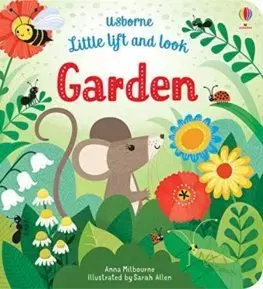 V cudzom jazyku Little lift and look: Garden - Anna Milbourne,Sarah Allen