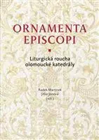 História - ostatné Ornamenta episcopi - Jitka Jonová,Radek Martinek