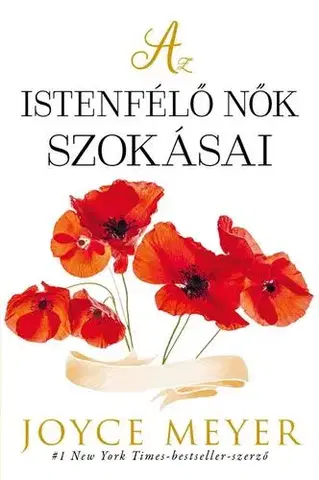 Kresťanstvo Az istenfélő nők szokásai - Joyce Meyer