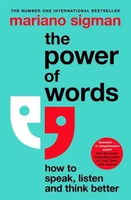 Rozvoj osobnosti The Power of Words: How to Speak, Listen and Think Better - Mariano Sigman