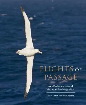 Biológia, fauna a flóra Flights of Passage - Mike Unwin,David Tipling