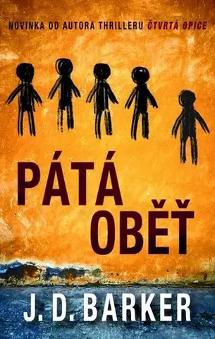 Detektívky, trilery, horory Pátá oběť - J.D. Barker,Ján Netolička