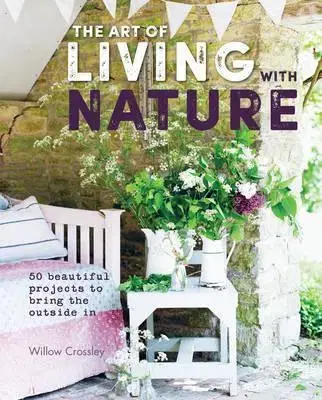 Záhrada - Ostatné The Art of Living with Nature - Willow Crossley