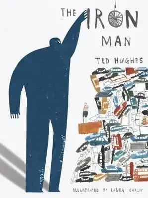 Cudzojazyčná literatúra Iron Man - Ted Hughes,Laura Carlin