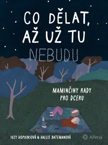 Partnerstvo a rodičovstvo - ostatné Co dělat, až už tu nebudu - Suzy Hopkins,Hallie Bateman
