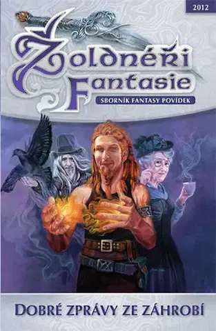 Sci-fi a fantasy Žoldnéři fantasie: Dobré zprávy ze záhrobí