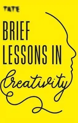 Psychológia, etika Tate - Brief Lessons in Creativity - Frances Ambler
