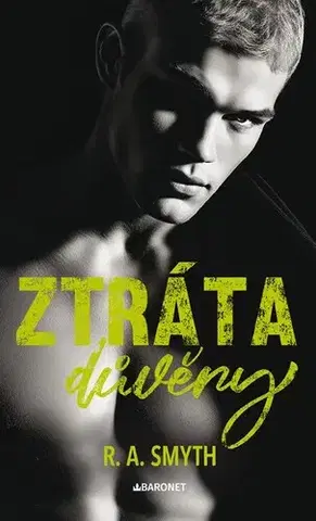 Romantická beletria Ztráta důvěry - Pacific Prep 1 - R. A. Smyth