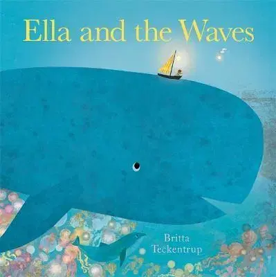 Rozprávky Ella and the Waves - Britta Teckentrup