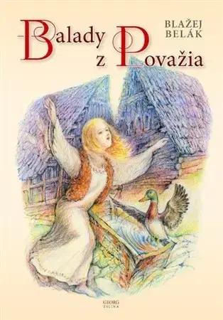 Slovenská poézia Balady z Považia - Blažej Belák
