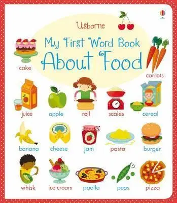 V cudzom jazyku My First Word Bokk about Food - Caroline Young
