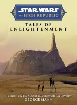 Sci-fi a fantasy Star Wars Insider: The High Republic: Tales of Enlightenment - George Mann