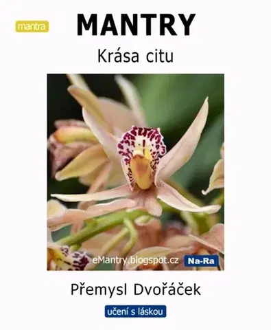 Citáty, výroky, aforizmy, príslovia, porekadlá MANTRY Krása citu - Přemysl Dvořáček