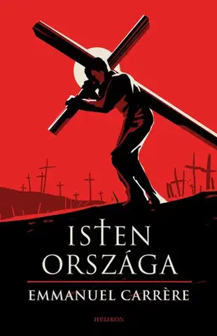 Svetová beletria Isten országa - Emmanuel Carrére,Ildikó Lőrinszky