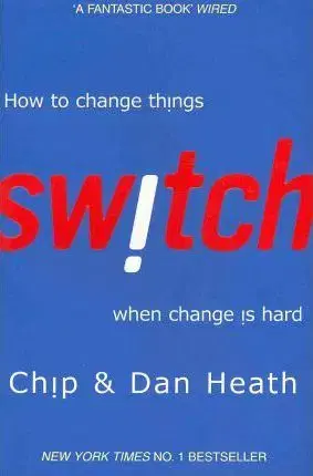 Biznis a kariéra Switch - How to Change Things When Change is Hard - Chip Heath,Dan Heath