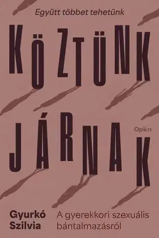 Psychológia, etika Köztünk járnak - Szilvia Gyurkó