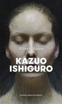 Svetová beletria Klára a Slunce - Kazuo Ishiguro
