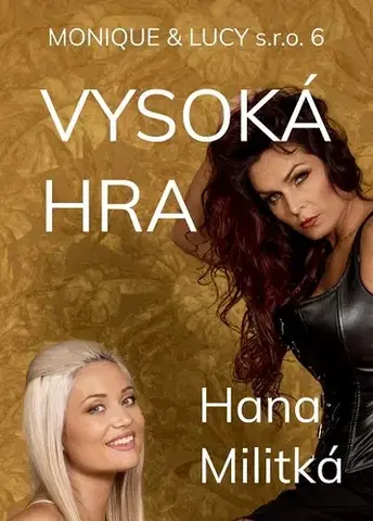 Detektívky, trilery, horory Monique & Lucy s.r.o. 6 - Hana Militká