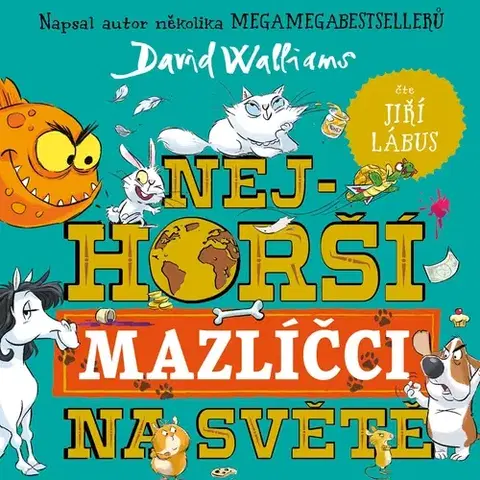 Pre deti a mládež - ostatné Tympanum Nejhorší mazlíčci na světě